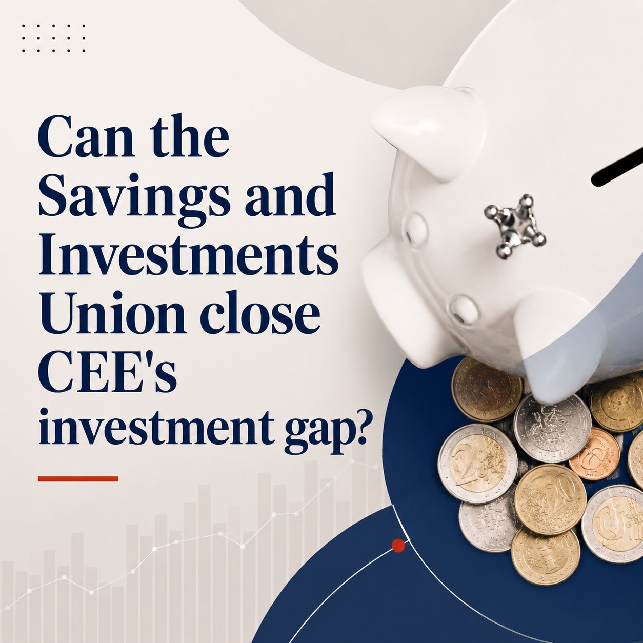 Can the Savings and Investments Union close CEE's investment gap?