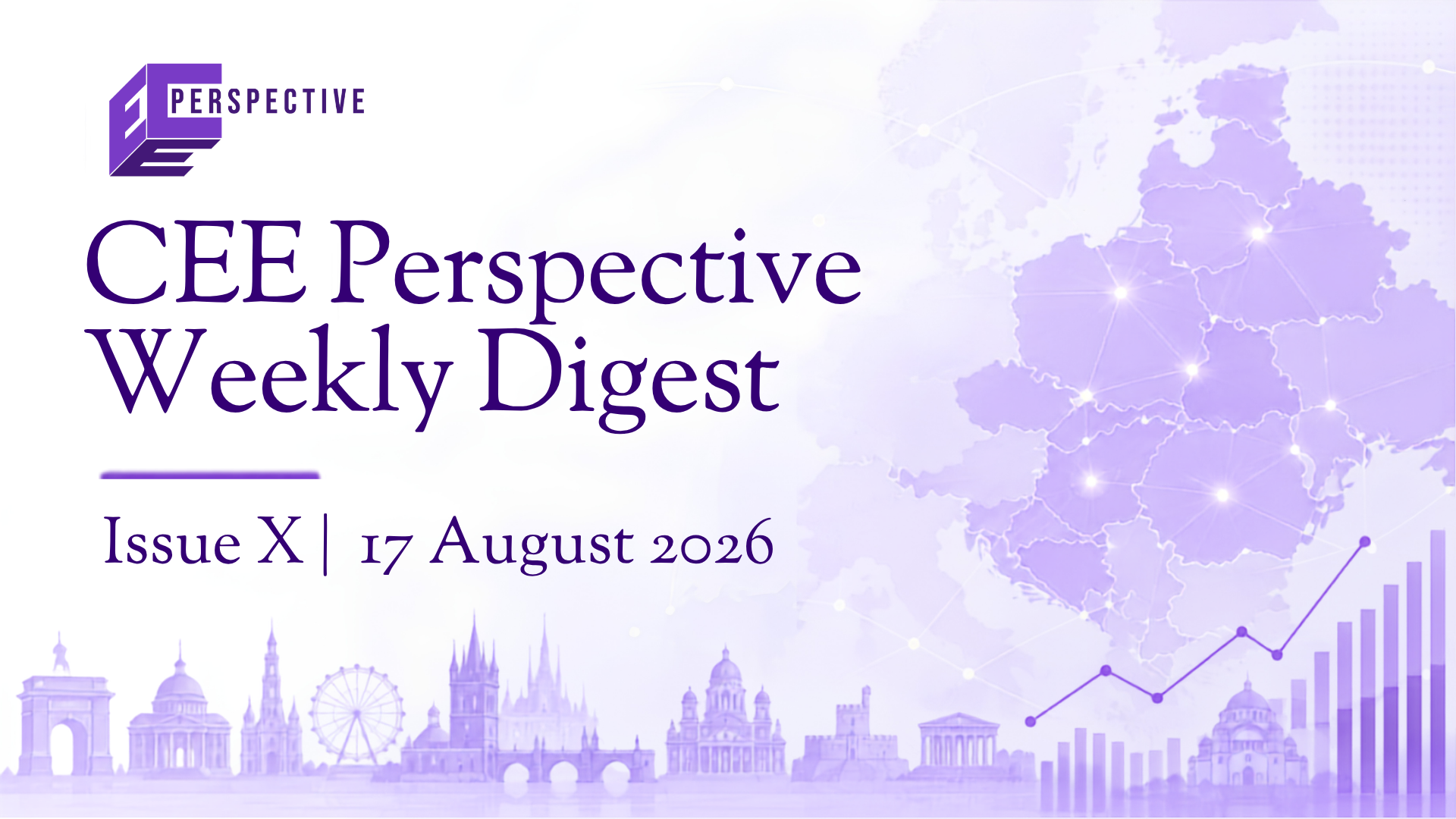 CEE Perspective Weekly Digest - Issue 10